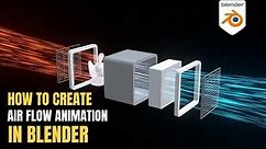 How to Create Air Flow Animation In Blender
