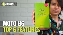 Moto G6 Unboxing: Top 6 Features