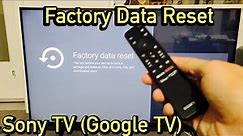 Sony TV (Google TV): How to Factory Reset Back to Factory Default Settings