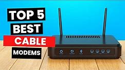 Top 5: Best Cable Modems (2024)