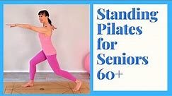 Standing Pilates for Seniors | 30 Min Gentle Workout to Increase Strength, Balance and Flexibility