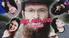 Meet. Pray. Love: Return of the Love Rabbi
