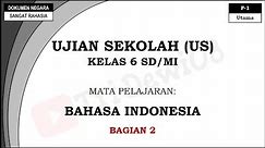 Soal Ujian Sekolah (US) Lengkap dengan Pembahasannya || Bahasa indonesia Kelas 6 SD/MI || Bagian 2