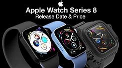 Apple Watch 8 Release Date and Price – All THREE Models Revealed!