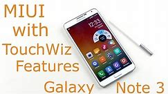 Galaxy Note 3 - MIUI Rom (with Touchwiz Features) - How to install