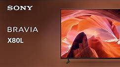 2023 Sony X80L BRAVIA 4K TV | Official Video