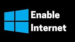 How to Enable Internet Connection on Windows 10