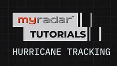 MyRadar Tutorial - Hurricane Tracking