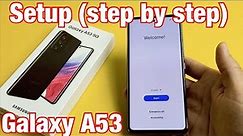 Galaxy A53: How to Setup (step by step)
