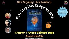First Step into Bhagavad Gita: Lesson 11 - Arjuna Vishada Yoga: Zooming into Gita's Context
