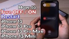 How to Turn Off/Turn On or Restart: iPhone 13 / iPhone 13 Pro / iPhone 13 Pro Max /13 Mini - 3 WAYS