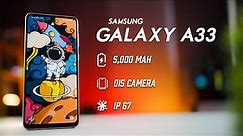 Galaxy A33 Unboxing & Review – IP 67, 48 MP Camera with OIS