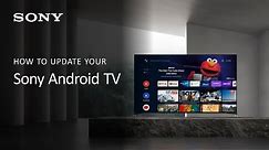 How To: Update your Sony Android TV