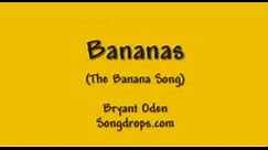Funny Song: Bananas (The Banana Song)