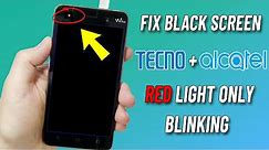Fix (Wiko + Alcatel) Screen won't turn on | red light Only | Fix Black Screen