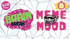 Brain Break - Meme Mood Game