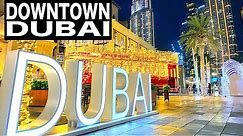 Downtown Dubai Complete Night Walk | 4K | Dubai Tourist Attraction