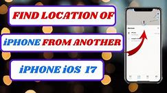 how to find iphone location from another iphone|how to find iphone location from another phone|2024