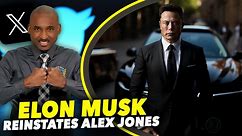 Saved To Serve - Elon Musk Reinstates Alex Jones Due To...