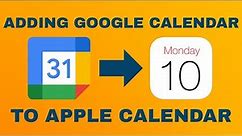 How To Add Google Calendar to iPhone / Apple Calendar