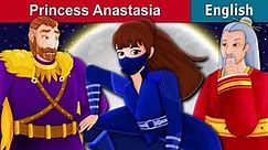 Princess Anastasia - English Fairy Tales
