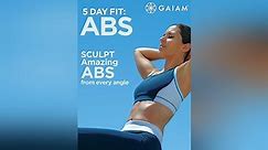Gaiam: 5 Day Fit Abs Season 1 Episode 1
