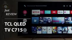 TCL QLED TV C715 | Fast Review | Fast Shop