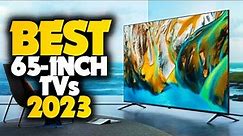 Best 65 Inch TV 2023 - The Only 5 You Should Consider Today