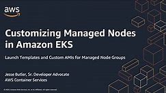 AWS Container Day - Customizing Managed Node Groups