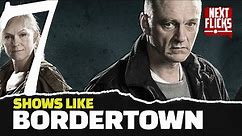 7 Shows Like Bordertown You Didn't Know Existed - These Nordic Noir TV Shows Are Your Next Obsession