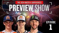 2024 Racer X Supercross Preview Show - Episode 1 | Sexton, Lawrence, Tomac