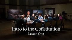 Lesson One | The Connection Between the Constitution and the Declaration