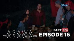 Asawa Ng Asawa Ko: The Kalasag’s last supper (Full Episode 16 - Part 3/3)