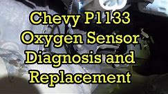 Chevy P1133 Oxygen Sensor (O2) Diagnosis and Replacement