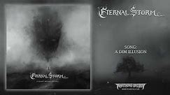 ETERNAL STORM (Spain) - A Dim Illusion ft. Sven de Caluwé (Death Metal) Transcending Obscurity