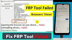 Fix Easy Samsung FRP Tool Failed Launching browser event Failed | DM REPAIR Tech FRP Tool 2022