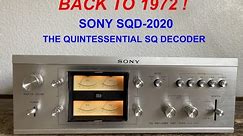 SONY SQD-2020 / The quintessential SQ Decoder / Back to 1972 !