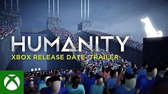 HUMANITY Xbox Release Date Trailer | Xbox Series X|S, Xbox One, PC