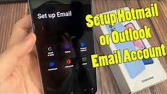 Samsung Galaxy A13: How to Setup Hotmail or Outlook Email Account