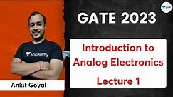 Introduction to Analog Electronics | Lecture 1| Ankit Goyal | Kreatryx GATE #analog #ankit_goyal