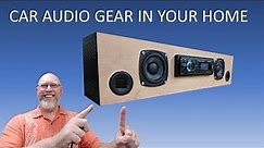 How to use car audio equipment in your home!
