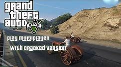 How to play GTA 5 Multiplayer with Cracked Version