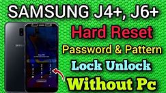 SAMSUNG Galaxy J4+, J6+ || Hard Reset || Without Password || Pattern Unlock || New Method || 2024.
