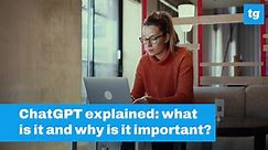 ChatGPT Explained | Tom's Guide