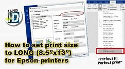 How to set print size to LONG (8.5"x13") paper for Epson Printers