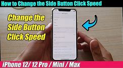 iPhone 12/12 Pro: How to Change the Side Button Click Speed