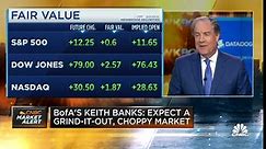 Watch CNBC's full interview with Bank of America's Keith Banks