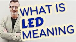 Led | Meaning of led 📖 📖 📖