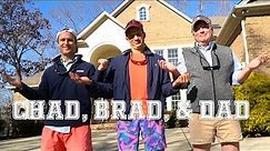 Frat Bros Named Chad, Brad, & Dad