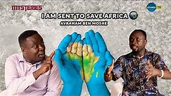 Avraham Ben Moshe: I Am Sent To Save Africa 🌍 From Religious Mental Enslavement...